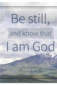 Be still, and know that I am God psalm 46