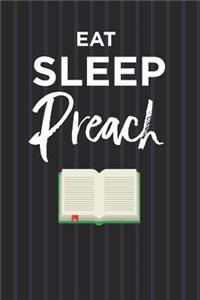 Eat Sleep Preach Notebook