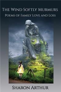 The Wind Softly Murmurs