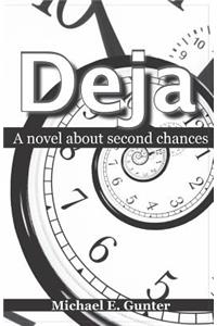 Deja: A Novel about Second Chances