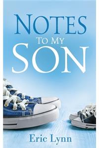 Notes to My Son