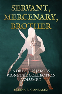Servant, Mercenary, Brother