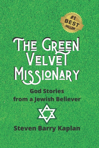 Green Velvet Missionary: God Stories From a Jewish Believer