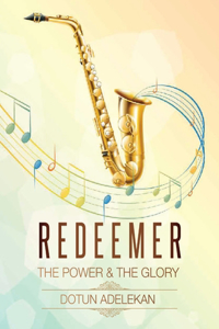 Redeemer the Power & the Glory Songbook 1