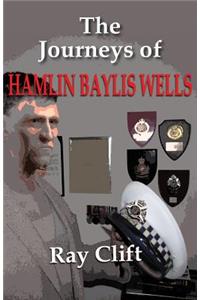 Journeys of Hamlin Baylis Wells