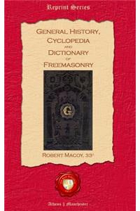 General History, Cyclopedia and Dictionary of Freemasonry