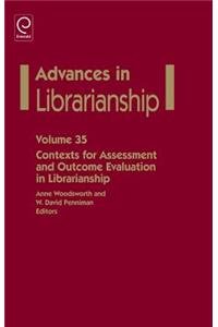 Contexts for Assessment and Outcome Evaluation in Librarianship