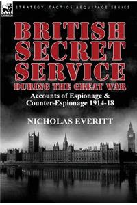 British Secret Service During the Great War