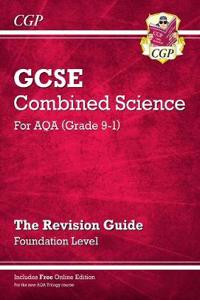 GCSE Combined Science AQA Revision Guide - Foundation includes Online Edition, Videos & Quizzes