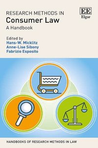 Research Methods in Consumer Law: A Handbook (Handbooks of Research Methods in Law series)