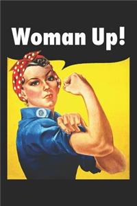 Woman Up!