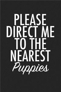 Please Direct Me to the Nearest Puppies
