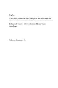 Data Analysis and Interpretation of Lunar Dust Exosphere