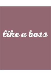 Like a Boss