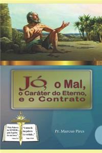 JÃ³, O Mal, O CarÃ¡ter Do Eterno E O Contrato