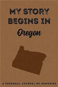 My Story Begins in Oregon