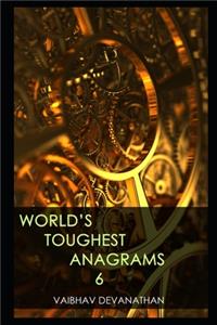 World's Toughest Anagrams - 6
