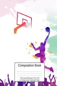 Composition Book 100 Sheets/200 Pages/7.44 X 9.69 In. College Ruled/ Basketball Player