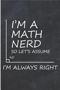 I'm a Math Nerd So Let's Assume I'm Always Right