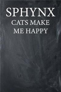 Sphynx Cats Make Me Happy