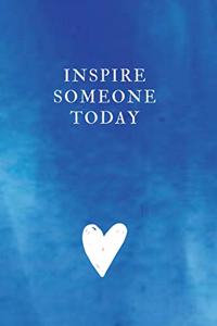 Inspire someone today