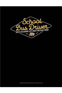 School Bus Driver Safely Delivering Life's Most Precious Cargo