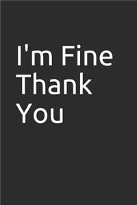 I'm Fine Thank You