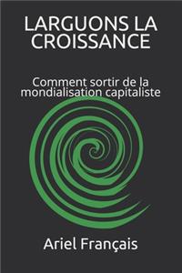 Larguons La Croissance