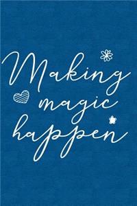 Making Magic Happen