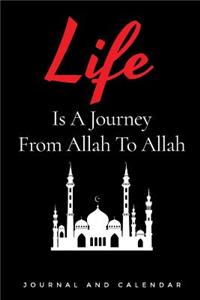 Life Is a Journey from Allah to Allah