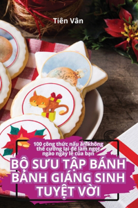 BỘ SƯu TẬp Bánh Bánh Giáng Sinh TuyỆt VỜi