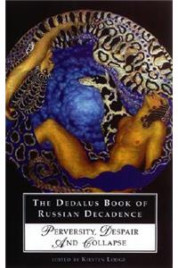 Dedalus Book of Russian Decadence