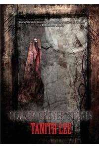 Colder Greyer Stones