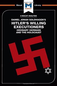 Analysis of Daniel Jonah Goldhagen's Hitler's Willing Executioners