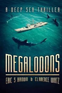 Megalodons: A Deep Sea Thriller