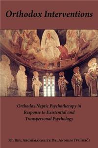 Orthodox Interventions: Orthodox Neptic Psychotherapy in Response to Existential and Transpersonal Psychology