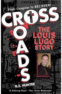Crossroads, the Louis Lugo Story
