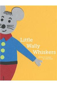 Little Wally Whiskers