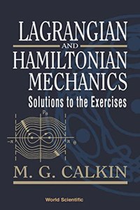 Lagrangian And Hamiltonian Mechanics: Solutions To The Exercises
