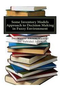 Some Inventory Models Approach to Decision Making in Fuzzy Environment