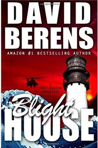 Blight House: Volume 3 (Troy Bodean Adventure)