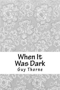 When It Was Dark