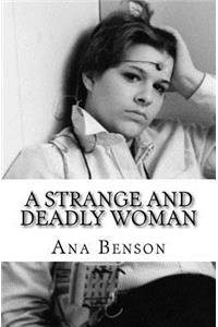 A Strange and Deadly Woman