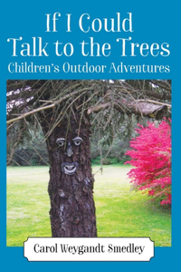 If I Could Talk to the Trees