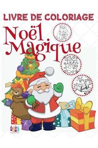? Noël Magique ? Livre de Coloriage Noël ? (Livre de Coloriage 9 ans)