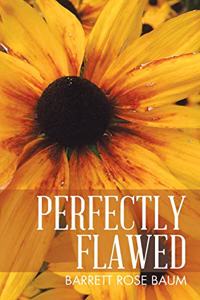Perfectly Flawed