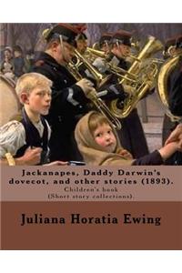 Jackanapes, Daddy Darwin's dovecot, and other stories