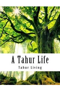 A Tahur Life