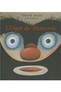 L'Ogre de Moscovie