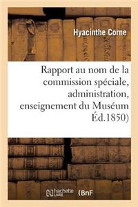 Rapport Au Nom de la Commission Spéciale Instituée Par M. Le Ministre de l'Instruction